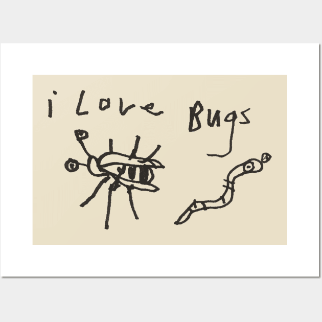 i love bugs Wall Art by mydearboy